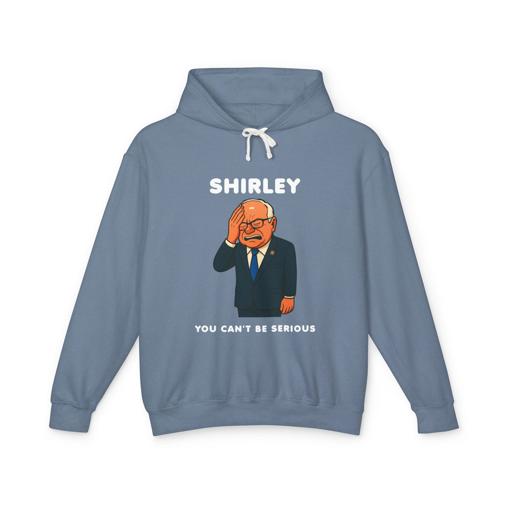 Shirley You Can't Be Serious Sweatshirt