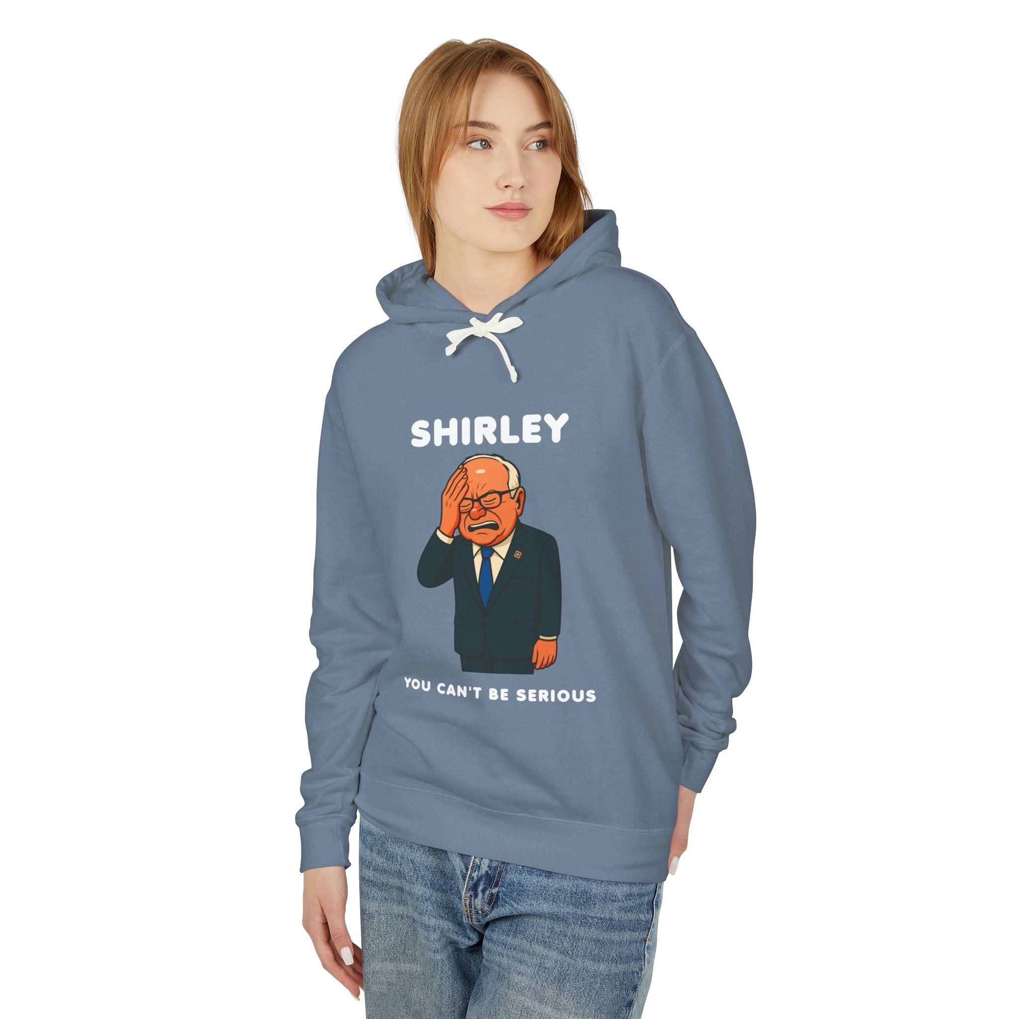 Shirley You Can't Be Serious Sweatshirt