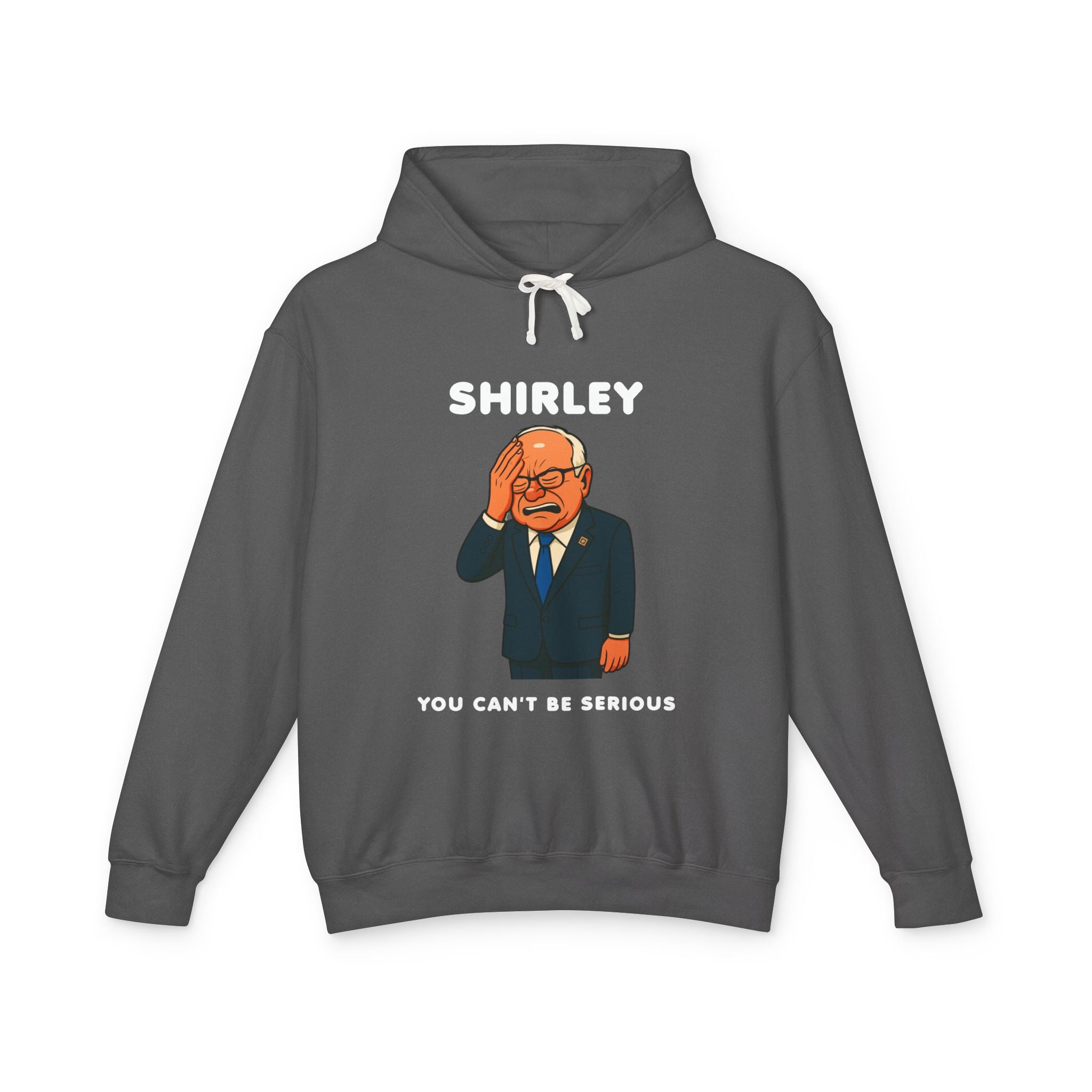 Shirley You Can't Be Serious Sweatshirt